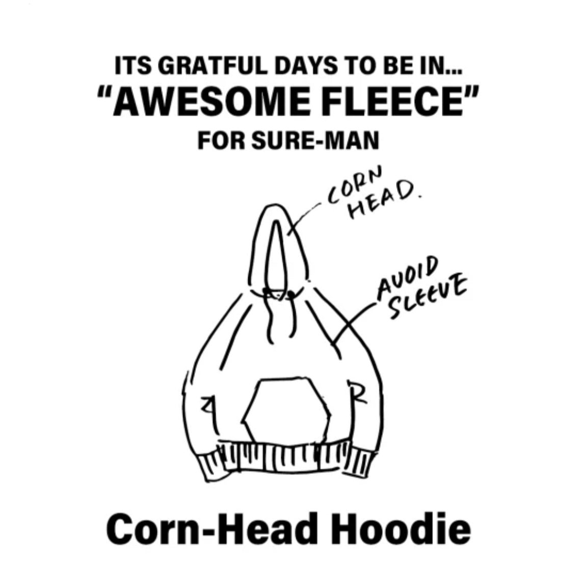 XX DEVELOPMENT
Sure's "Awesome" Corn Head Hoodie / Midnight Pine Tree